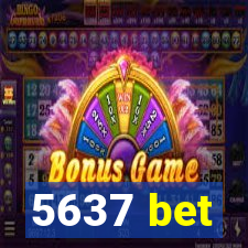 5637 bet